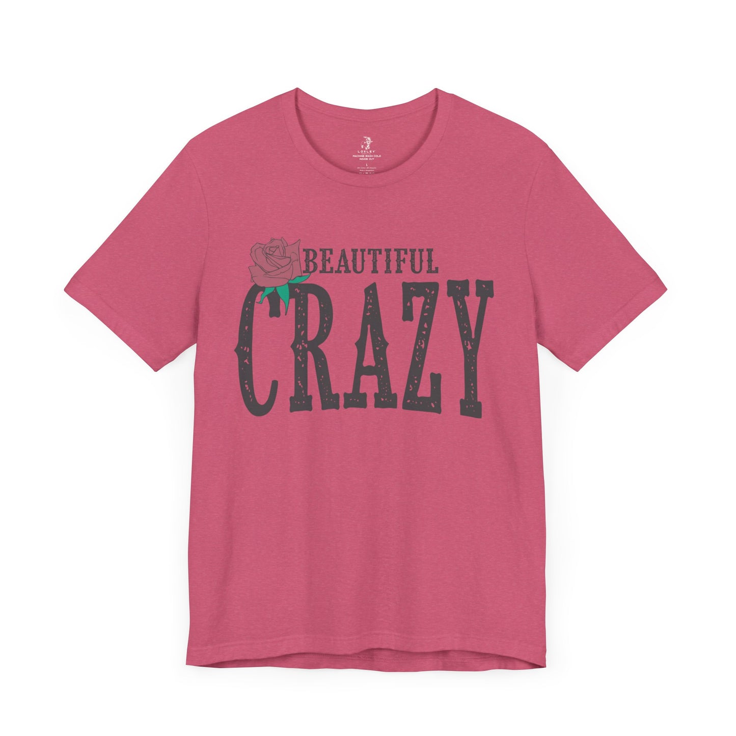 Beautiful Crazy Unisex Short Sleeve Ringspun Softstyle T-Shirt