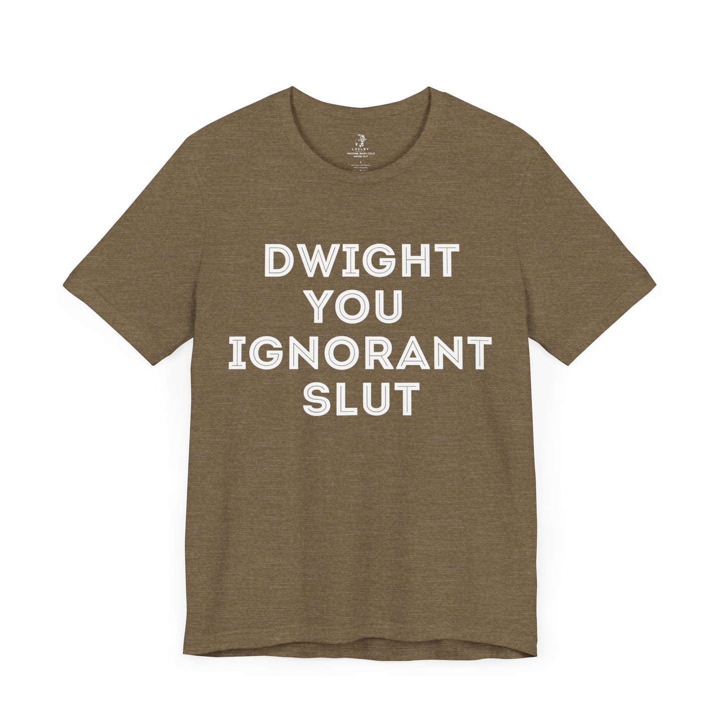 Dwight You Ignorant Michael Scott Office Unisex Short Sleeve T-Shirt