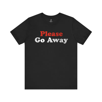 Please Go Away Unisex Short Sleeve T-Shirt