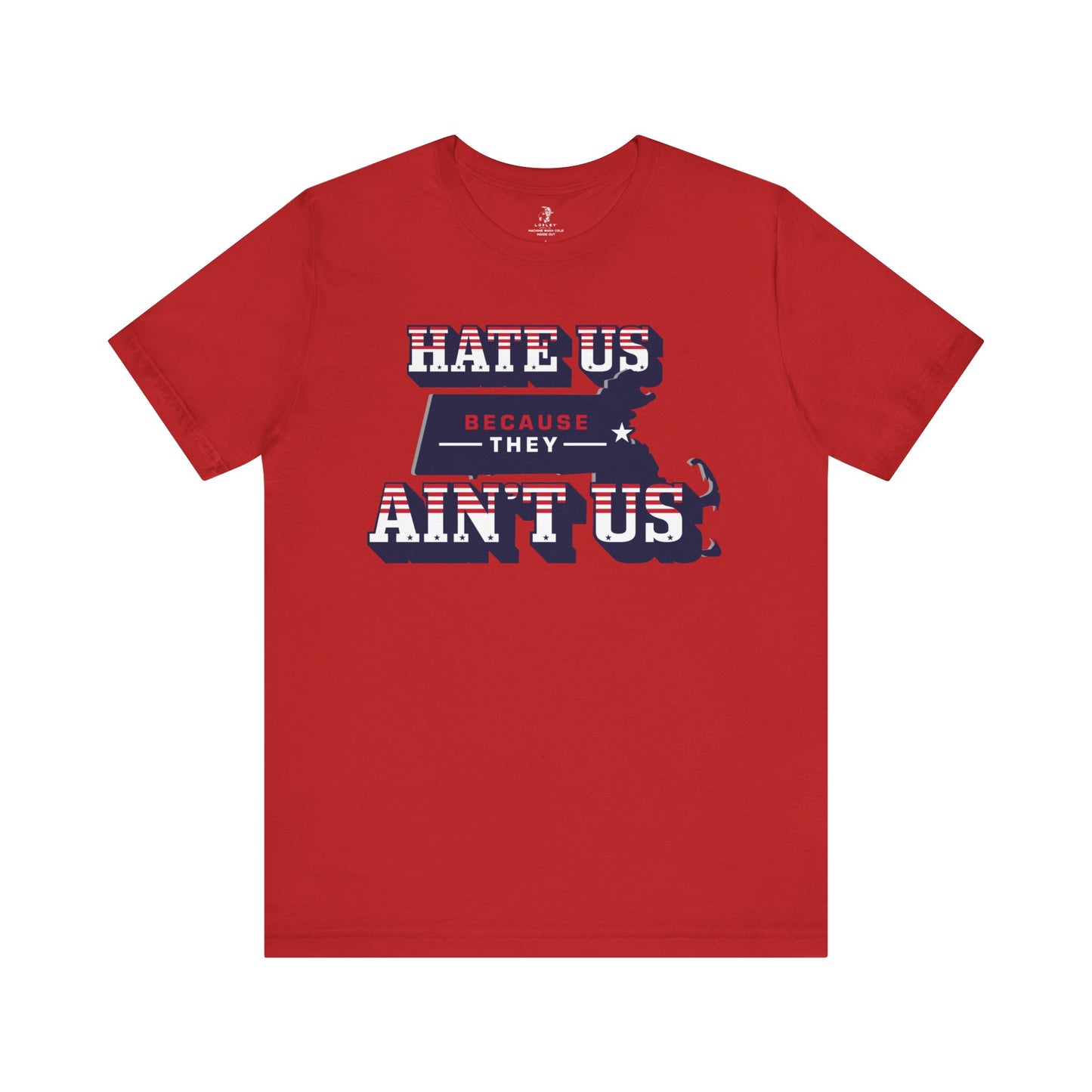 Hate Us Because They Aint Us Patriot Football Tailgate Unisex T-Shirt