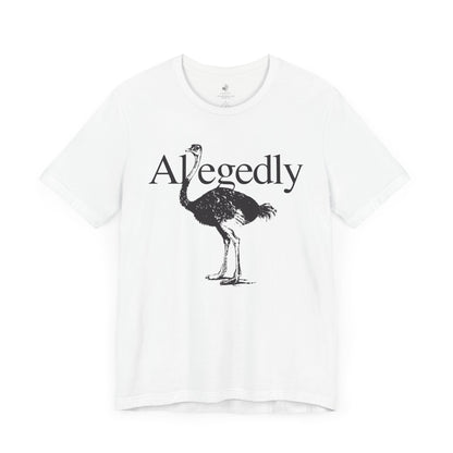 Allegedly Ostrich Unisex Short Sleeve T-Shirt