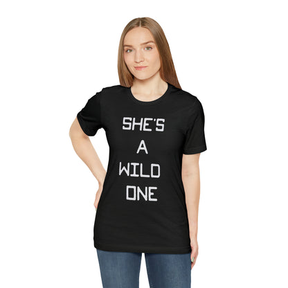 She's A Wild One Unisex Short Sleeve Ringspun Softstyle Jersey Nit T-Shirt