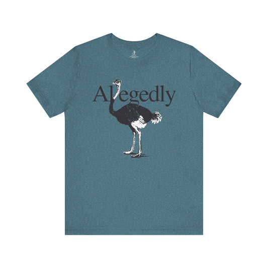 Allegedly Ostrich Unisex Short Sleeve T-Shirt