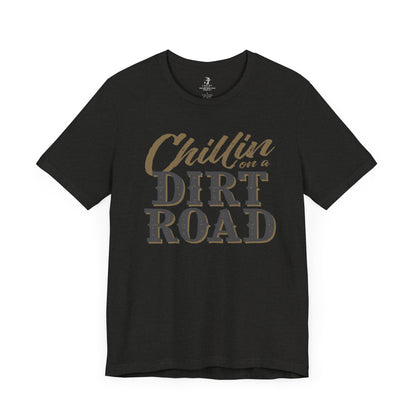 Chillin On a Dirt Road Country Music Festival Unisex Short Sleeve T-Shirt