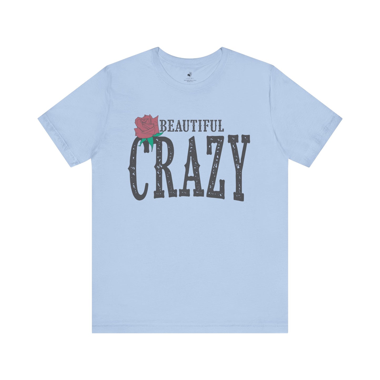 Beautiful Crazy Unisex Short Sleeve Ringspun Softstyle T-Shirt