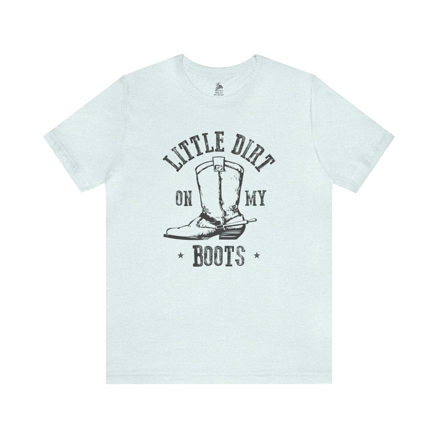 Little Dirt On My Boots Unisex Short Sleeve Softstyle T-Shirt