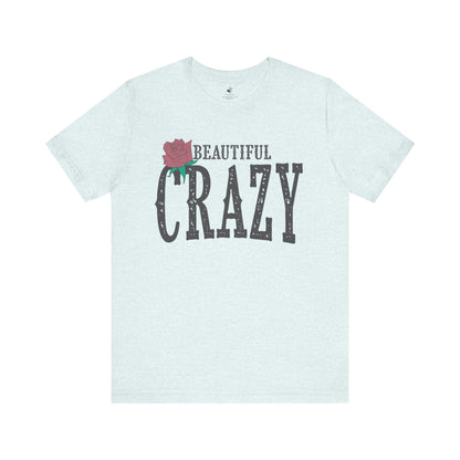 Beautiful Crazy Unisex Short Sleeve Ringspun Softstyle T-Shirt