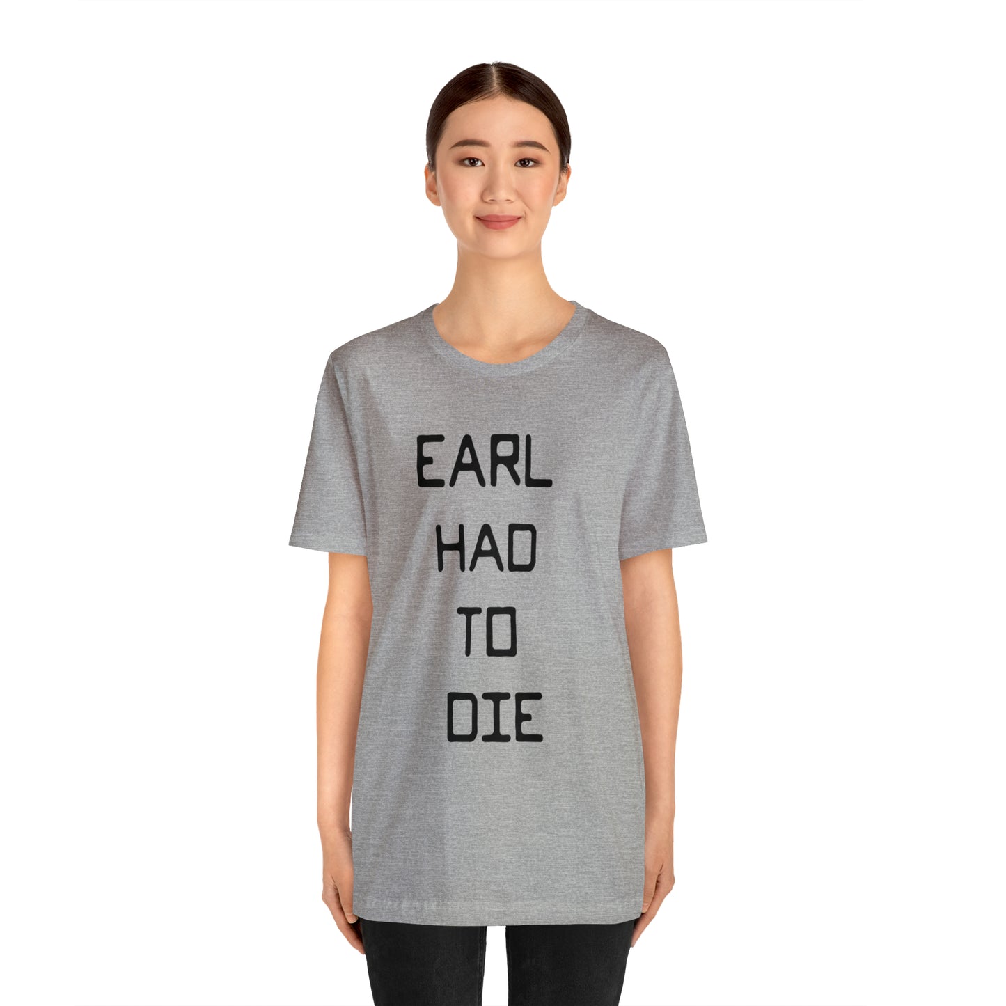 Earl Had to Die Unisex Softstyle T-Shirt