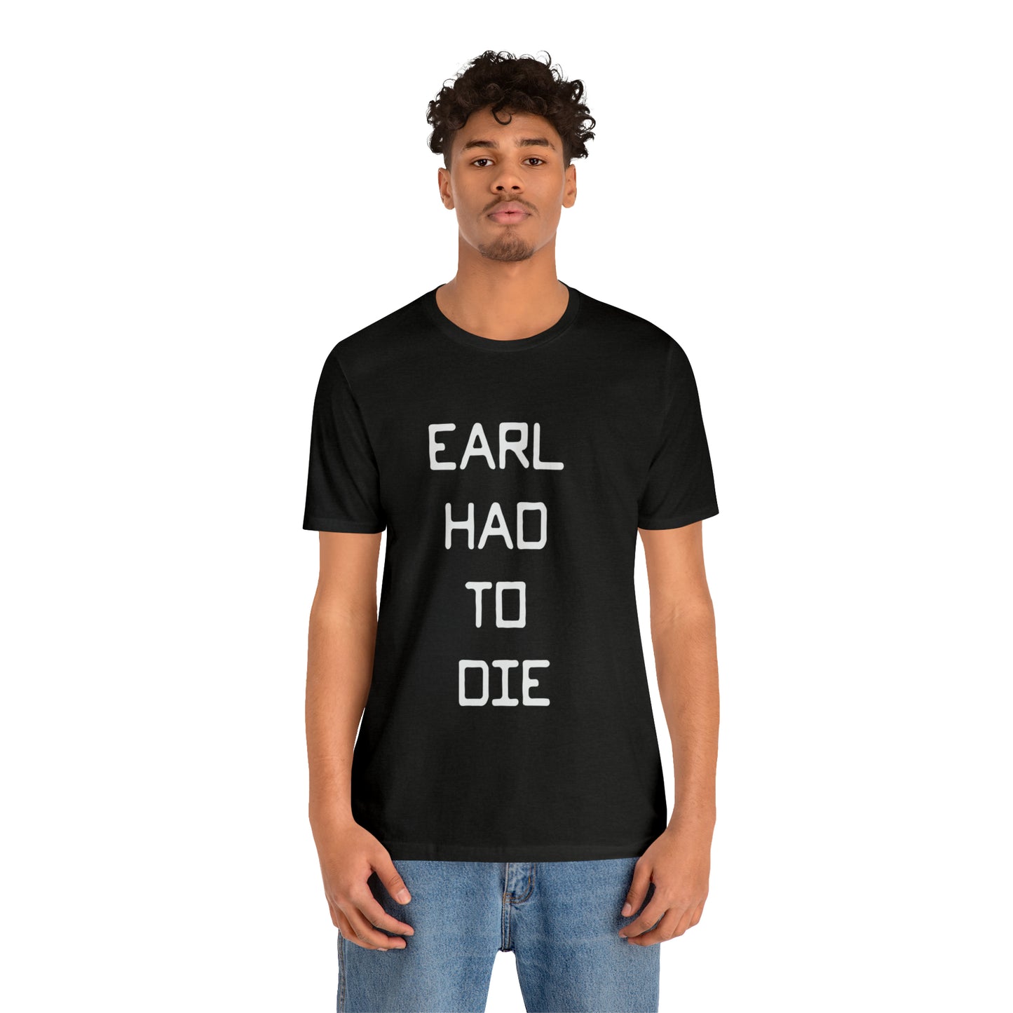 Earl Had to Die Unisex Softstyle T-Shirt