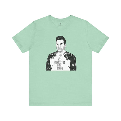 David Very Uninterested In That Opinion Unisex Short Sleeve T-Shirt