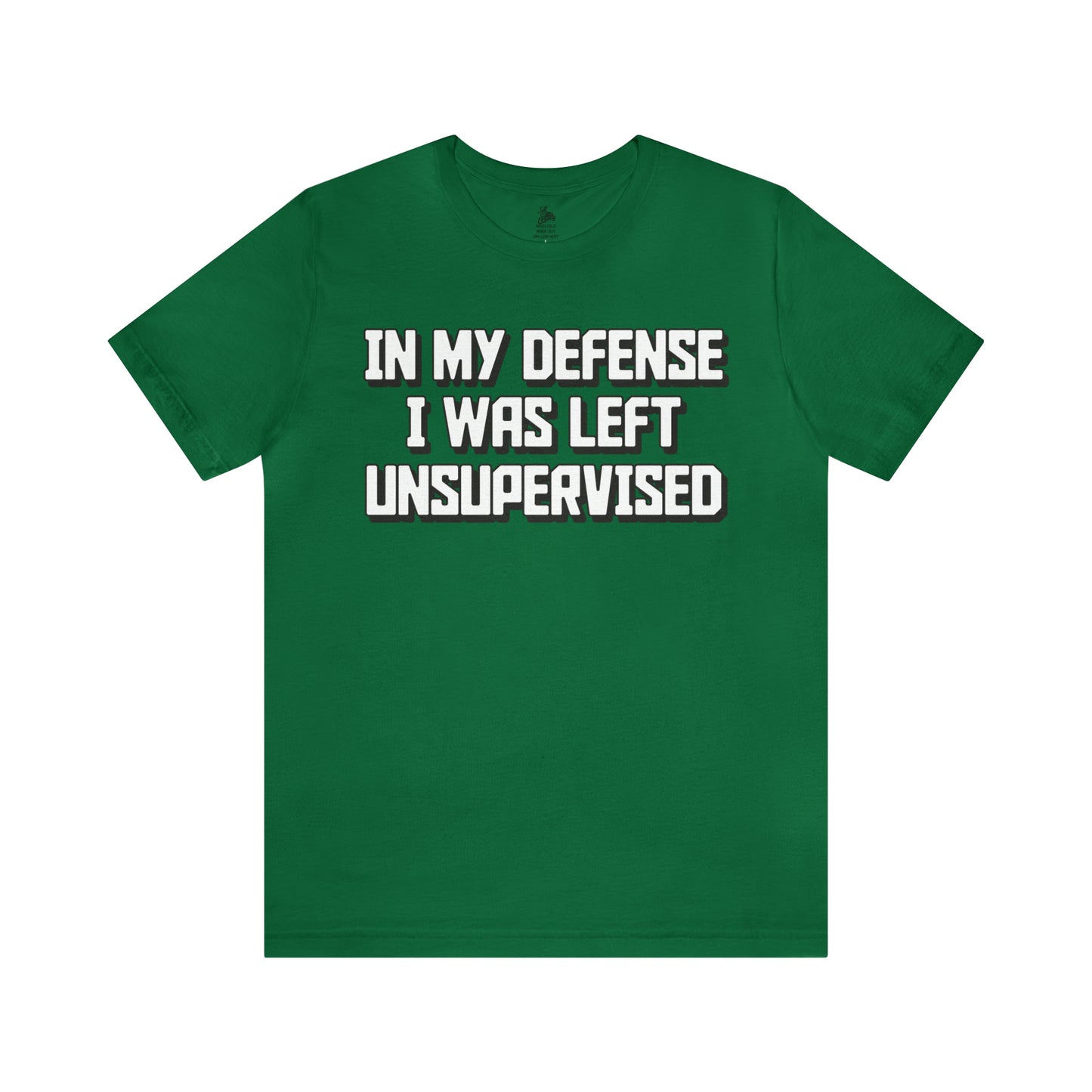 In My Defense I Was Left Unsupervised Unisex Short Sleeve Softstyle T-Shirt