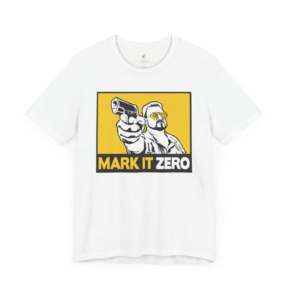 Mark It Zero Walter Big Lebowski 90s Movie Unisex Short Sleeve T-Shirt