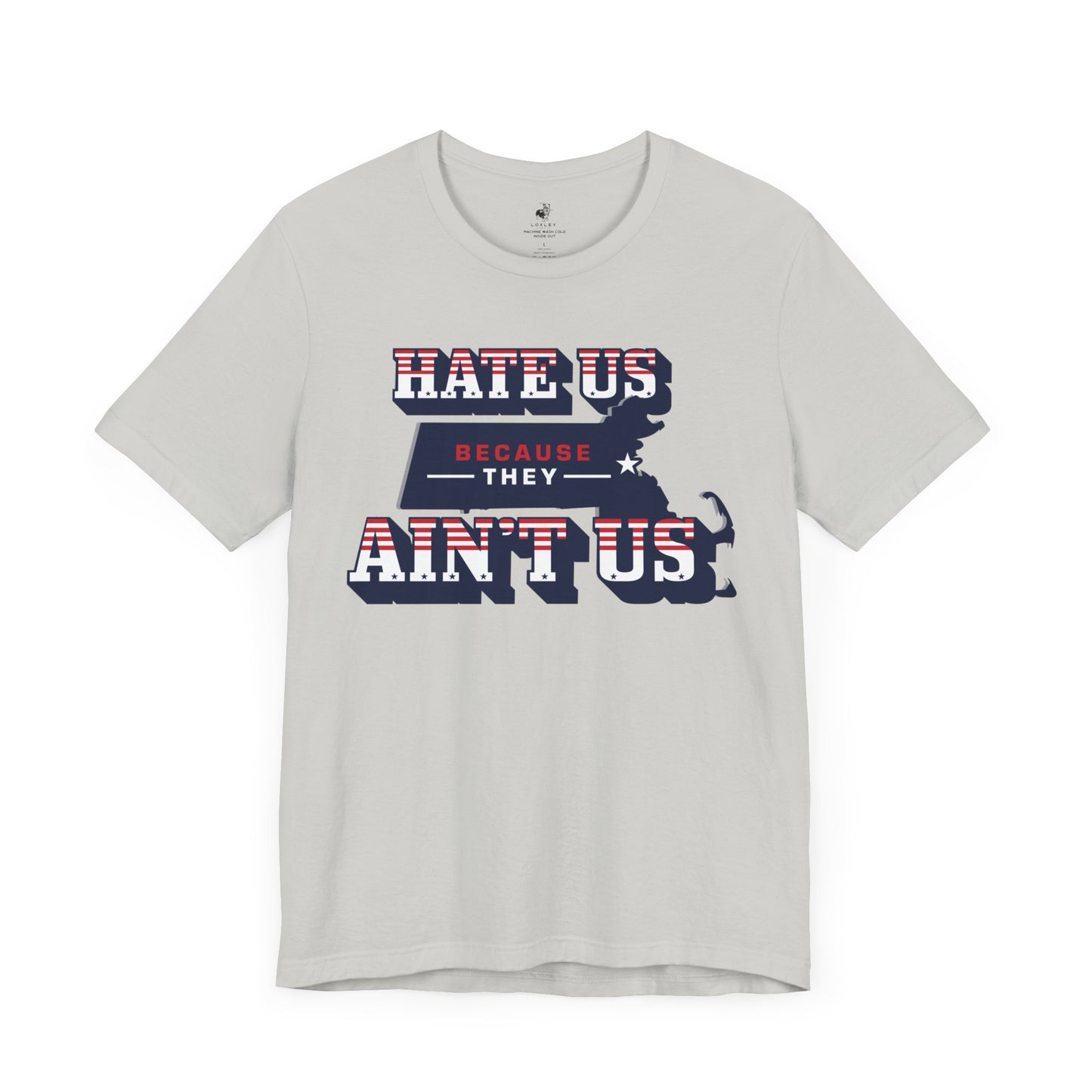 Hate Us Because They Aint Us Patriot Football Tailgate Unisex T-Shirt