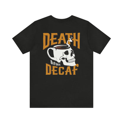 Death Before Decaf Unisex Short Sleeve Softstyle T-Shirt