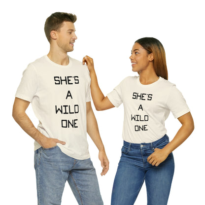 She's A Wild One Unisex Short Sleeve Ringspun Softstyle Jersey Nit T-Shirt