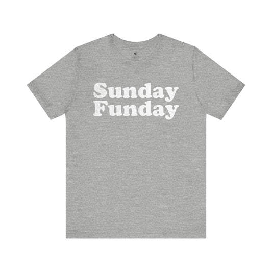 Sunday Funday Unisex Short Sleeve T-Shirt