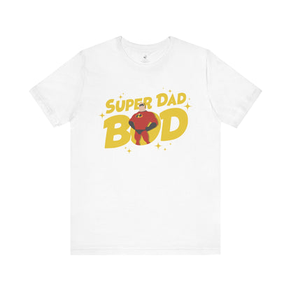 Super Dad Bod Unisex Short Sleeve T-Shirt