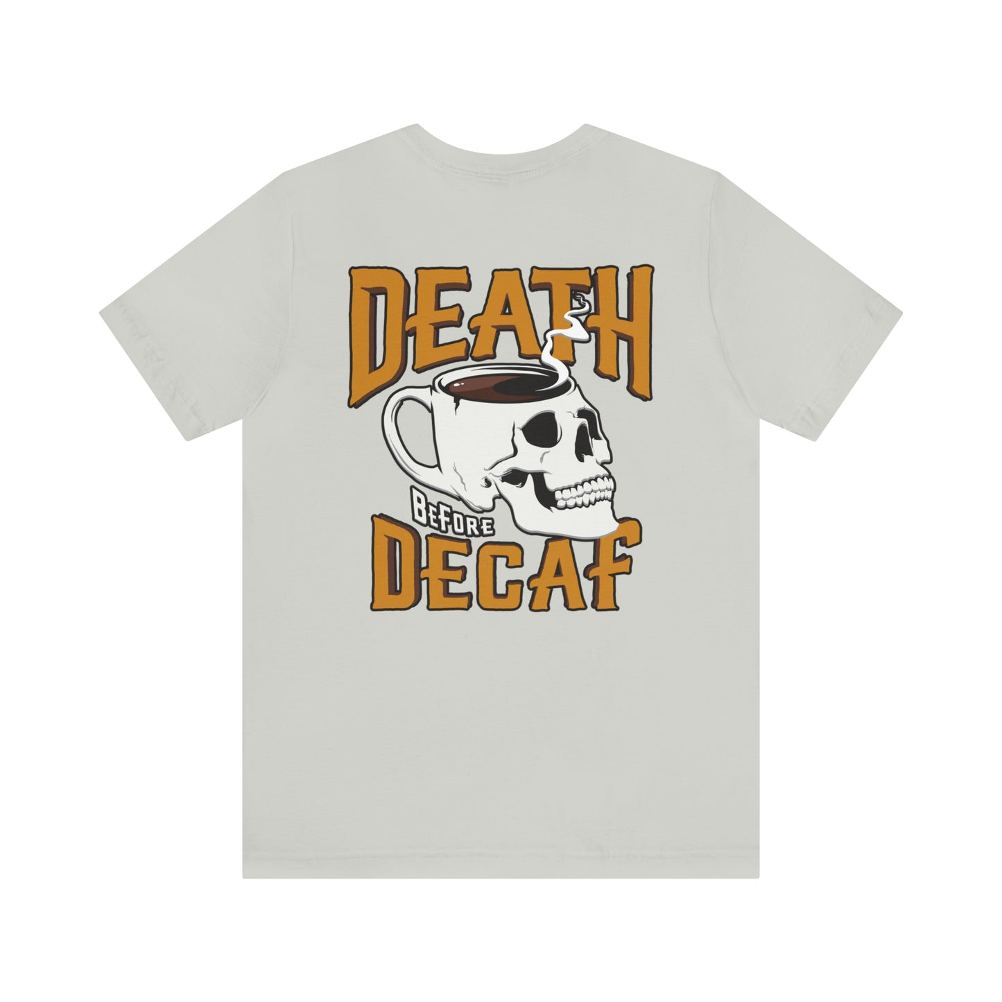 Death Before Decaf Unisex Short Sleeve Softstyle T-Shirt