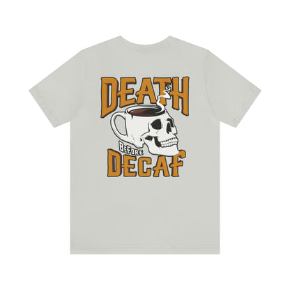 Death Before Decaf Unisex Short Sleeve Softstyle T-Shirt