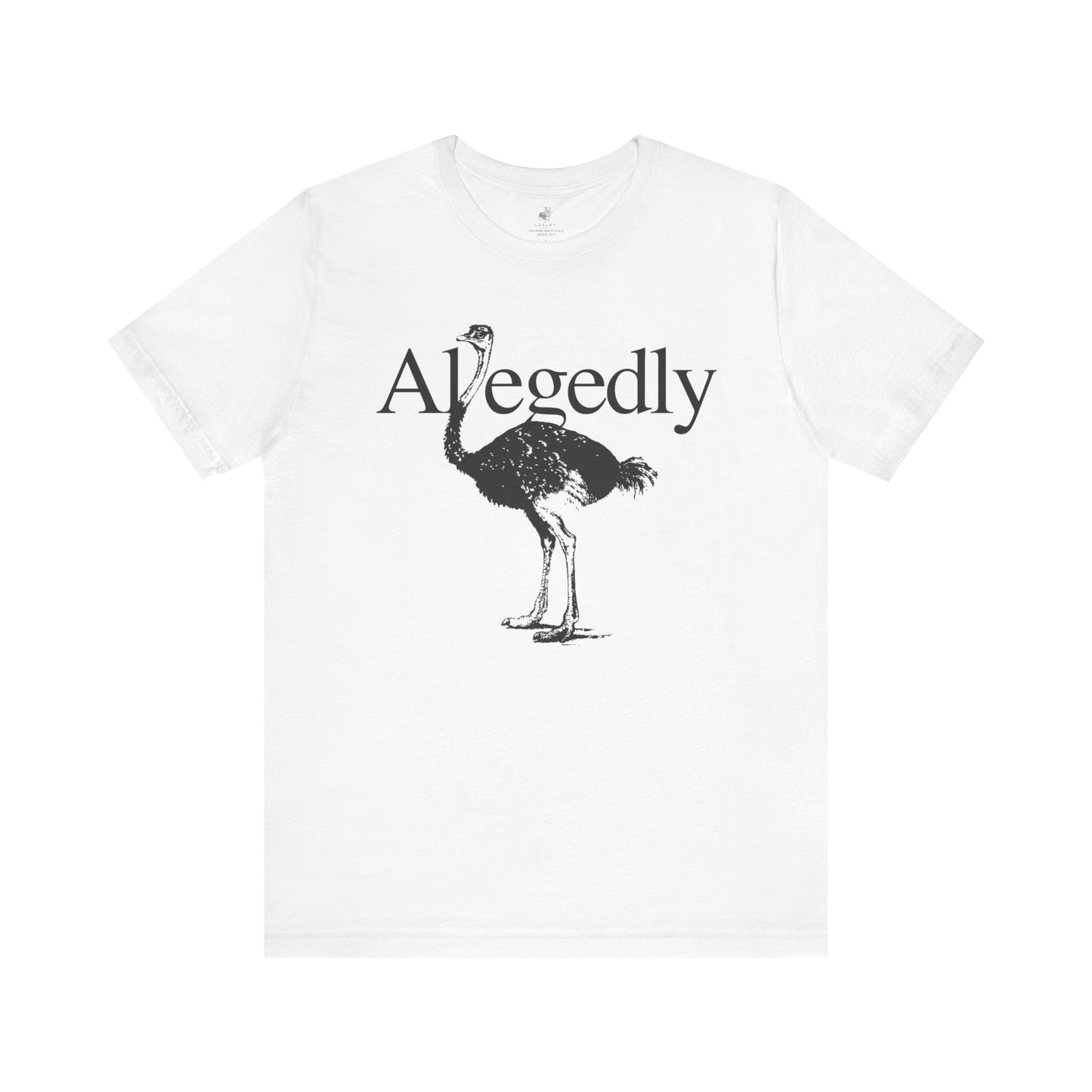 Allegedly Ostrich Unisex Short Sleeve T-Shirt